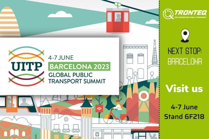 TRONTEQ auf dem UITP Global Summit 2023 in Barcelona: Die Leitveranstaltung für öffentlichen Verkehr und nachhaltige Mobilität